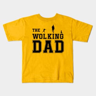 the walking dad Kids T-Shirt